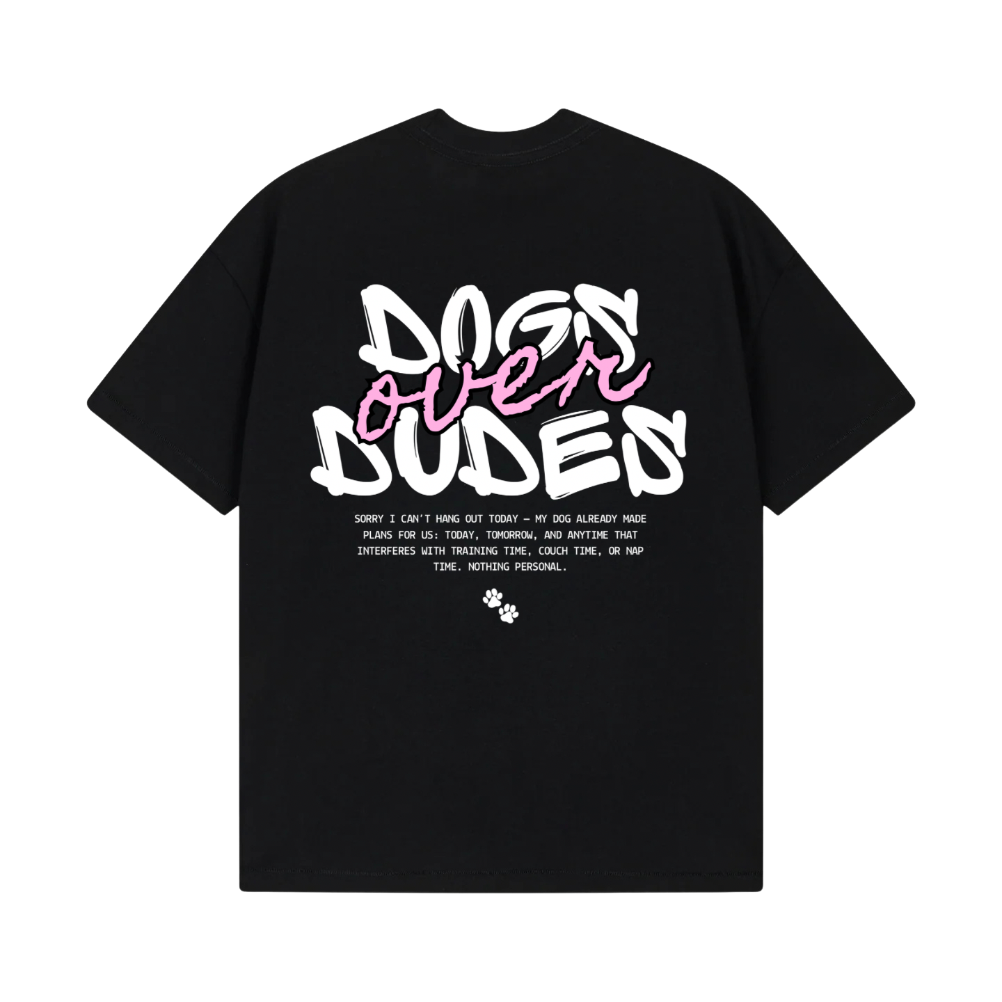 “Dogs Over Dudes”